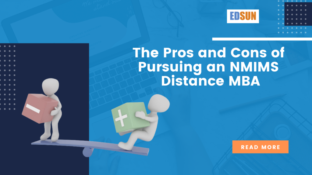 The Pros and Cons of Pursuing an NMIMS Distance MBA